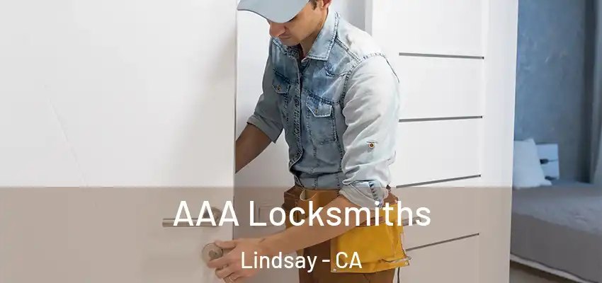 AAA Locksmiths Lindsay - CA