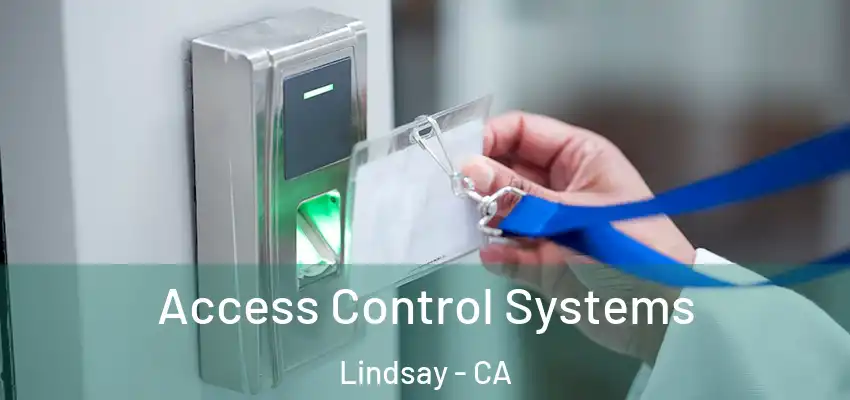  Access Control Systems Lindsay - CA