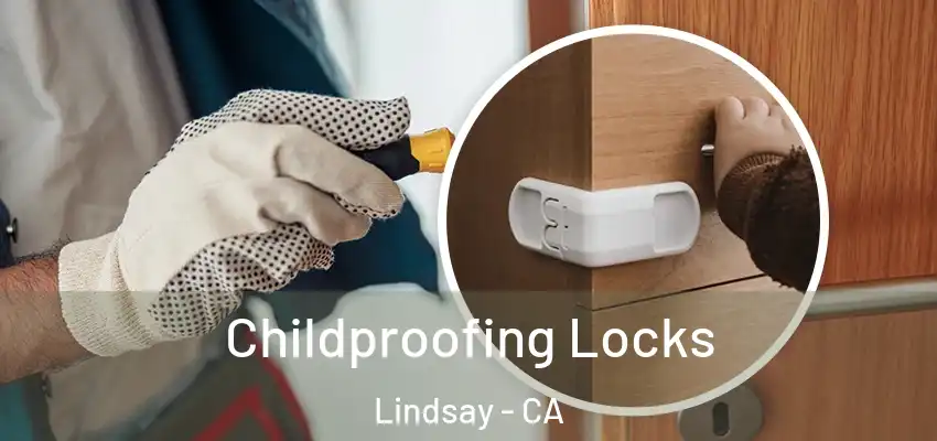  Childproofing Locks Lindsay - CA