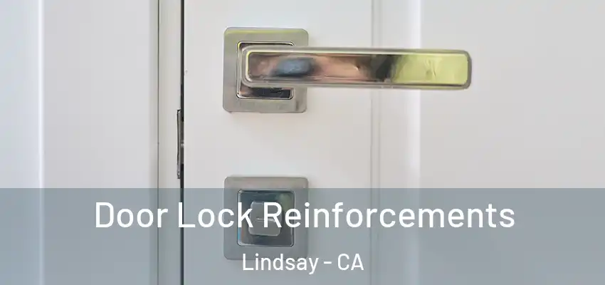  Door Lock Reinforcements Lindsay - CA