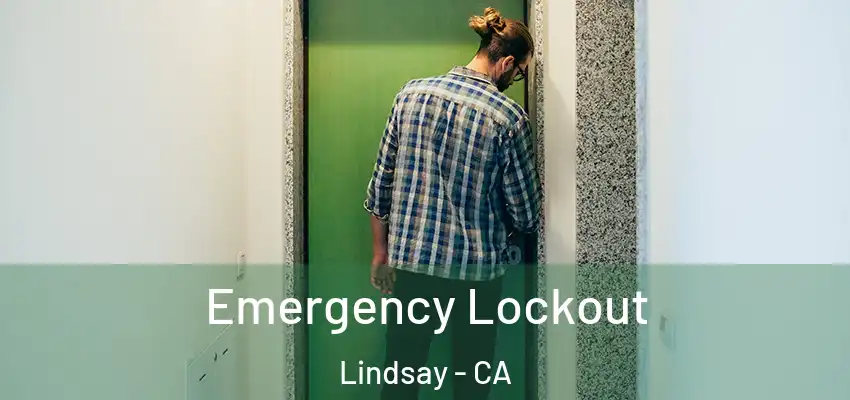  Emergency Lockout Lindsay - CA