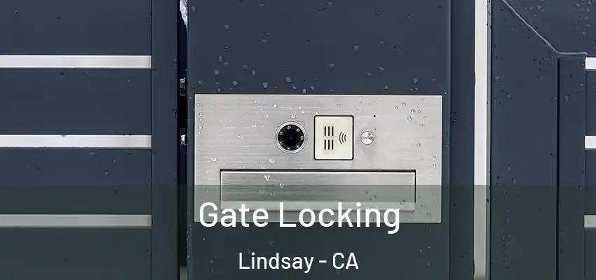  Gate Locking Lindsay - CA