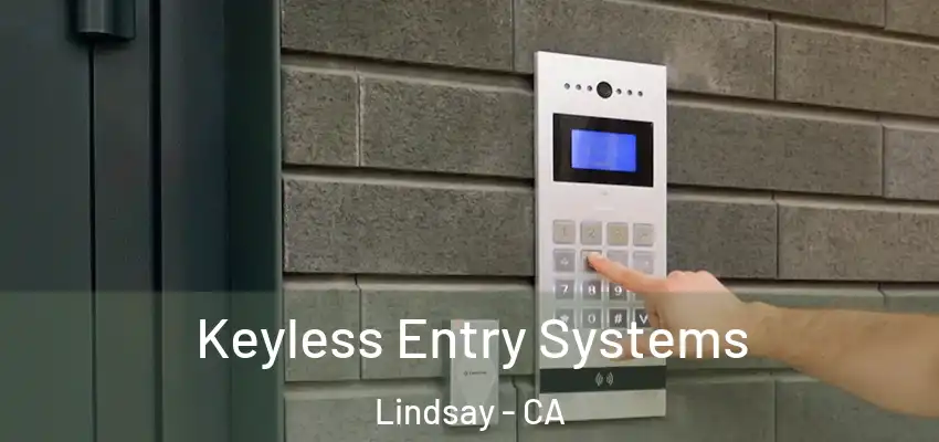 Keyless Entry Systems Lindsay - CA