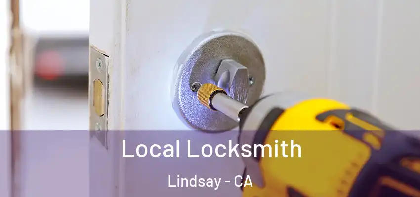  Local Locksmith Lindsay - CA