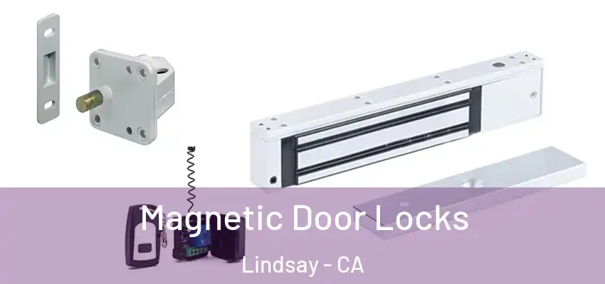 Magnetic Door Locks Lindsay - CA
