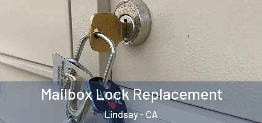  Mailbox Lock Replacement Lindsay - CA