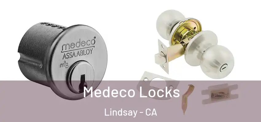  Medeco Locks Lindsay - CA