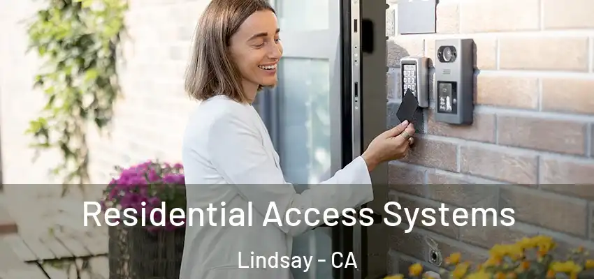  Residential Access Systems Lindsay - CA
