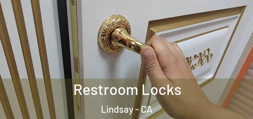  Restroom Locks Lindsay - CA