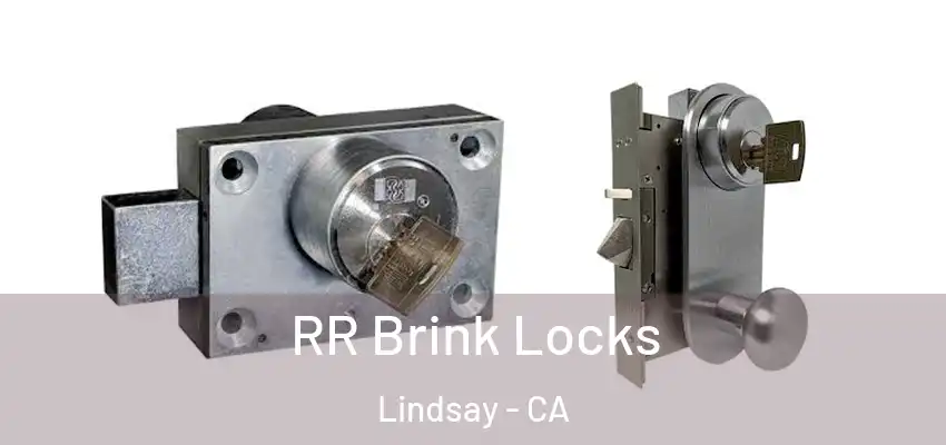  RR Brink Locks Lindsay - CA